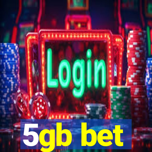 5gb bet